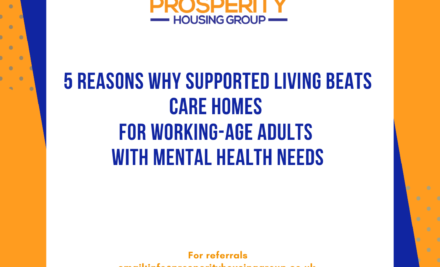 5 Reasons Why Supported Living Beats Care Homes for Working-Age Adults with Mental Health Needs